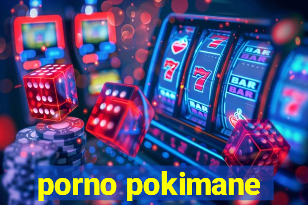 porno pokimane